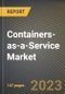 Containers-as-a-Service Market Research Report by Organization Size (Large Enterprises and Small and Medium-Sized Enterprises), Vertical, Service Type, Deployment Model, State - United States Forecast to 2027 - Cumulative Impact of COVID-19 - Product Image