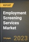 Employment Screening Services Market Research Report by Service (Credit History Checks, Criminal Background Checks, and Drug & Health Screening), Industry, State - United States Forecast to 2027 - Cumulative Impact of COVID-19 - Product Thumbnail Image