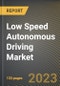 Low Speed Autonomous Driving Market Research Report by Level, Application, State - United States Forecast to 2027 - Cumulative Impact of COVID-19 - Product Image
