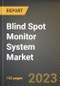 Blind Spot Monitor System Market Research Report by Technology, Vehicle Type, End-User, State - United States Forecast to 2027 - Cumulative Impact of COVID-19 - Product Image