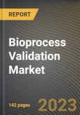 Bioprocess Validation Market Research Report by Test Type, Process Component, End User, State - United States Forecast to 2027 - Cumulative Impact of COVID-19- Product Image