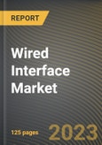 Wired Interface Market Research Report by Component (Displayport Wired Interface, Hdmi Wired Interface, and Thunderbolt Wired Interface), Device, State (Illinois, Texas, and Florida) - United States Forecast to 2027 - Cumulative Impact of COVID-19- Product Image