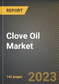 Clove Oil Market Research Report by Type, Source, Application, Distribution Channel, State - Cumulative Impact of COVID-19, Russia Ukraine Conflict, and High Inflation - United States Forecast 2023-2030- Product Image