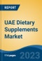 UAE Dietary Supplements Market By Product Type (Vitamin, Combination Dietary Supplement, Herbal Supplement, Fish Oil & Omega Fatty Acid, Protein, Other), By Form, By Distribution Channel, By Application, By End User, By Region, Competition, Forecast & Opportunities, 2028 - Product Image