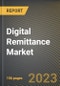 Digital Remittance Market Research Report by Remittance Channel, Remittance Type, End-User, State - Cumulative Impact of COVID-19, Russia Ukraine Conflict, and High Inflation - United States Forecast 2023-2030 - Product Image