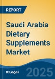 Saudi Arabia Dietary Supplements Market, By Region, Competition, Forecast & Opportunities, 2020-2030F- Product Image