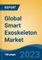 Global Smart Exoskeleton Market, By Component (Actuators, Power Source, Control System, Sensors, Others), By Type (Rigid v/s Soft), By Product Type (Active v/s Passive), By Body Part, By Application, By Region, Competition, Forecast & Opportunities, 2026 - Product Image