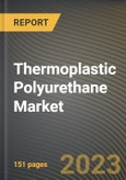 Thermoplastic Polyurethane Market Research Report by Raw Material (Diisocyanate, Diols, and Polyols), Type, End User, State - United States Forecast to 2027 - Cumulative Impact of COVID-19- Product Image