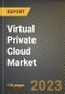 Virtual Private Cloud Market Research Report by Component (Service and Software), Vertical, Organization Size, Deployment Type, State - United States Forecast to 2027 - Cumulative Impact of COVID-19 - Product Thumbnail Image