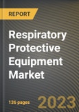 Respiratory Protective Equipment Market Research Report by Product (Air-purifying Respirators and Supplied Air Respirators), End-use, State - United States Forecast to 2027 - Cumulative Impact of COVID-19- Product Image