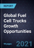 Global Fuel Cell Trucks Growth Opportunities- Product Image
