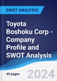 Toyota Boshoku Corp - Company Profile and SWOT Analysis- Product Image