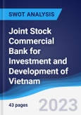 Joint Stock Commercial Bank for Investment and Development of Vietnam - Strategy, SWOT and Corporate Finance Report- Product Image