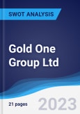 Gold One Group Ltd - Strategy, SWOT and Corporate Finance Report- Product Image
