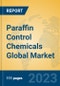 Paraffin Control Chemicals Global Market Insights 2023, Analysis and Forecast to 2028, by Manufacturers, Regions, Technology, Application, Product Type - Product Image