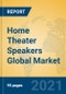 Home Theater Speakers Global Market Insights 2021, Analysis and Forecast to 2026, by Manufacturers, Regions, Technology, Application, Product Type - Product Image