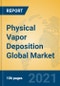 Physical Vapor Deposition Global Market Insights 2021, Analysis and Forecast to 2026, by Manufacturers, Regions, Technology, Application, Product Type - Product Thumbnail Image