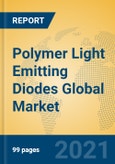 Polymer Light Emitting Diodes Global Market Insights 2021, Analysis and Forecast to 2026, by Manufacturers, Regions, Technology, Application, Product Type- Product Image