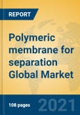 Polymeric membrane for separation Global Market Insights 2021, Analysis and Forecast to 2026, by Manufacturers, Regions, Technology, Application, Product Type- Product Image