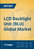 LCD Backlight Unit (BLU) Global Market Insights 2021, Analysis and Forecast to 2026, by Manufacturers, Regions, Technology, Application, Product Type- Product Image