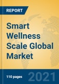 Smart Wellness Scale Global Market Insights 2021, Analysis and Forecast to 2026, by Manufacturers, Regions, Technology, Application, Product Type- Product Image