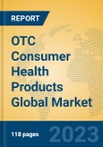 OTC Consumer Health Products Global Market Insights 2023, Analysis and Forecast to 2028, by Manufacturers, Regions, Technology, Application, Product Type- Product Image