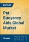 Pet Buoyancy Aids Global Market Insights 2021, Analysis and Forecast to 2026, by Manufacturers, Regions, Technology, Application, Product Type - Product Thumbnail Image