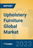 Upholstery Furniture Global Market Insights 2023, Analysis and Forecast to 2028, by Manufacturers, Regions, Technology, Application, Product Type- Product Image