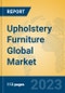 Upholstery Furniture Global Market Insights 2023, Analysis and Forecast to 2028, by Manufacturers, Regions, Technology, Application, Product Type - Product Image