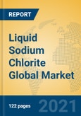 Liquid Sodium Chlorite Global Market Insights 2021, Analysis and Forecast to 2026, by Manufacturers, Regions, Technology, Application, Product Type- Product Image