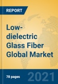 Low-dielectric Glass Fiber Global Market Insights 2021, Analysis and Forecast to 2026, by Manufacturers, Regions, Technology, Application, Product Type- Product Image