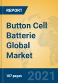 Button Cell Batterie Global Market Insights 2021, Analysis and Forecast to 2026, by Manufacturers, Regions, Technology, Application, Product Type- Product Image