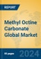 Methyl Octine Carbonate Global Market Insights 2024, Analysis and Forecast to 2029, by Manufacturers, Regions, Technology, Application - Product Image