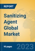 Sanitizing Agent Global Market Insights 2023, Analysis and Forecast to 2028, by Manufacturers, Regions, Technology, Application, Product Type- Product Image
