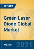 Green Laser Diode Global Market Insights 2021, Analysis and Forecast to 2026, by Manufacturers, Regions, Technology, Application, Product Type- Product Image