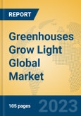Greenhouses Grow Light Global Market Insights 2023, Analysis and Forecast to 2028, by Manufacturers, Regions, Technology, Application, Product Type- Product Image