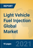 Light Vehicle Fuel Injection Global Market Insights 2021, Analysis and Forecast to 2026, by Manufacturers, Regions, Technology, Application, Product Type- Product Image