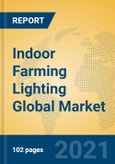Indoor Farming Lighting Global Market Insights 2021, Analysis and Forecast to 2026, by Manufacturers, Regions, Technology, Application, Product Type- Product Image