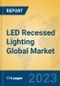 LED Recessed Lighting Global Market Insights 2023, Analysis and Forecast to 2028, by Manufacturers, Regions, Technology, Application, Product Type - Product Thumbnail Image