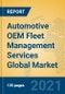 Automotive OEM Fleet Management Services Global Market Insights 2021, Analysis and Forecast to 2026, by Manufacturers, Regions, Technology, Application, Product Type - Product Image