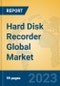 Hard Disk Recorder Global Market Insights 2023, Analysis and Forecast to 2028, by Manufacturers, Regions, Technology, Application, Product Type - Product Thumbnail Image