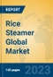 Rice Steamer Global Market Insights 2023, Analysis and Forecast to 2028, by Manufacturers, Regions, Technology, Application, Product Type - Product Thumbnail Image