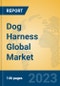 Dog Harness Global Market Insights 2023, Analysis and Forecast to 2028, by Manufacturers, Regions, Technology, Application, Product Type - Product Image