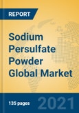 Sodium Persulfate Powder Global Market Insights 2021, Analysis and Forecast to 2026, by Manufacturers, Regions, Technology, Application, Product Type- Product Image