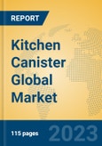 Kitchen Canister Global Market Insights 2023, Analysis and Forecast to 2028, by Manufacturers, Regions, Technology, Application, Product Type- Product Image