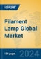 Filament Lamp Global Market Insights 2024, Analysis and Forecast to 2029, by Manufacturers, Regions, Technology, Application - Product Thumbnail Image