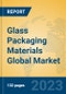 Glass Packaging Materials Global Market Insights 2023, Analysis and Forecast to 2028, by Manufacturers, Regions, Technology, Application, Product Type - Product Thumbnail Image