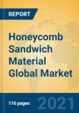 Honeycomb Sandwich Material Global Market Insights 2021, Analysis and Forecast to 2026, by Manufacturers, Regions, Technology, Application, Product Type- Product Image