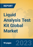 Liquid Analysis Test Kit Global Market Insights 2023, Analysis and Forecast to 2028, by Manufacturers, Regions, Technology, Product Type- Product Image