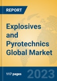 Explosives and Pyrotechnics Global Market Insights 2023, Analysis and Forecast to 2028, by Manufacturers, Regions, Technology, Application, Product Type- Product Image